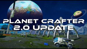 Planet Crafter “2.0 Update” – Now available! (Co-Op Survival)