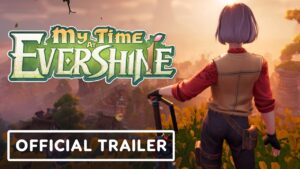 My Time at Evershine – Official Gameplay Trailer