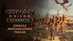 Conan Exiles Enhanced – Console Announcement Trailer