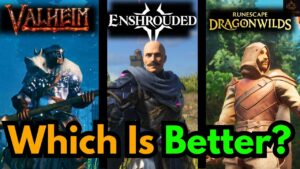 Enshrouded vs Valheim vs RuneScape Dragonwilds – Honest Dad Comparison